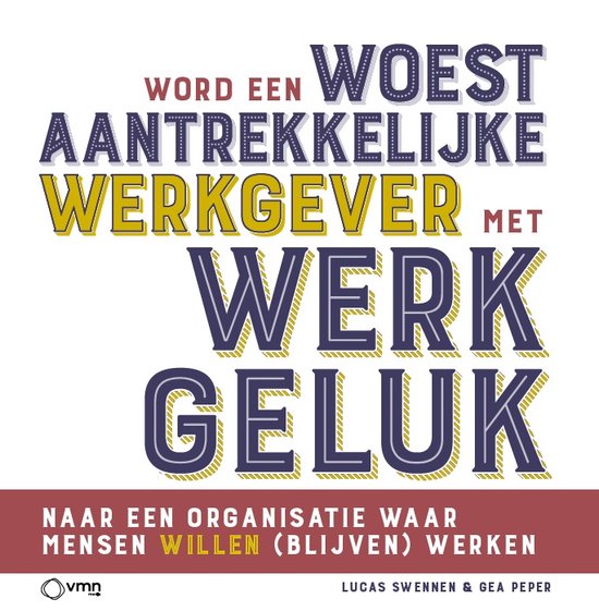 Word een woest aantrekkelijke werkgever met werkgeluk