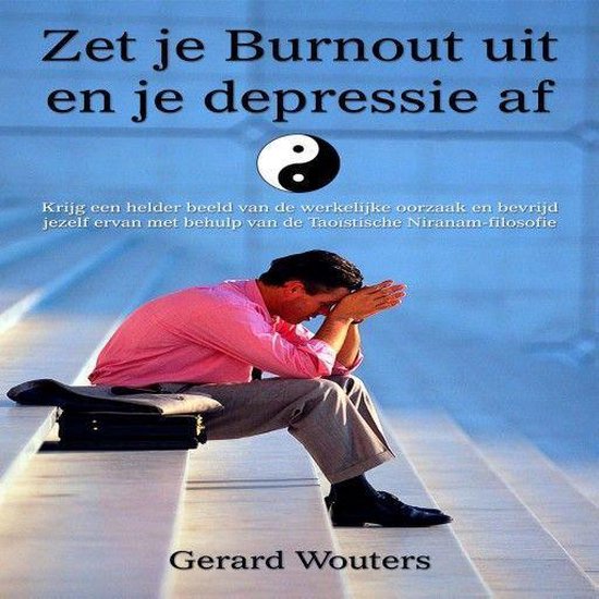 Zet je burnout uit en je depressie af