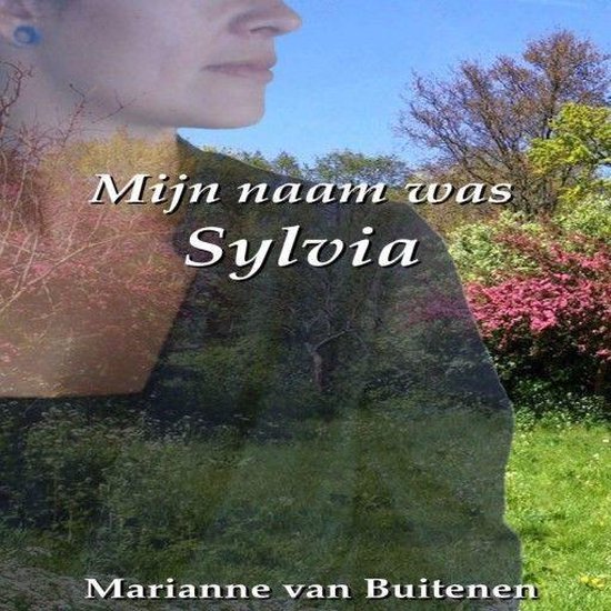 Mijn naam was Sylvia