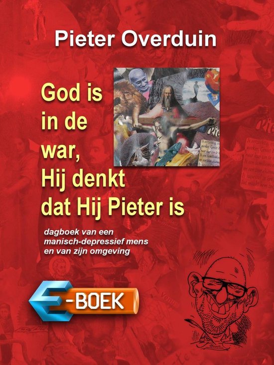 God is in de war, Hij denkt dat Hij Pieter is