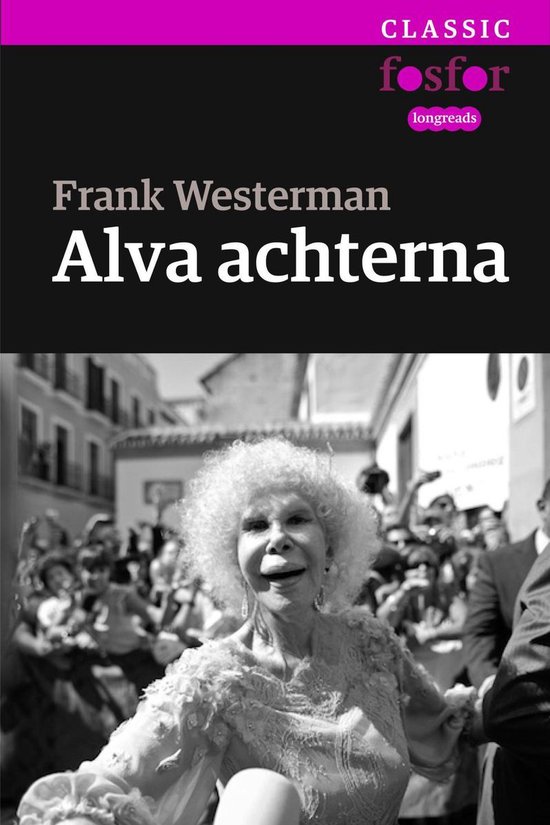 Fosfor Longreads Classic - Alva achterna