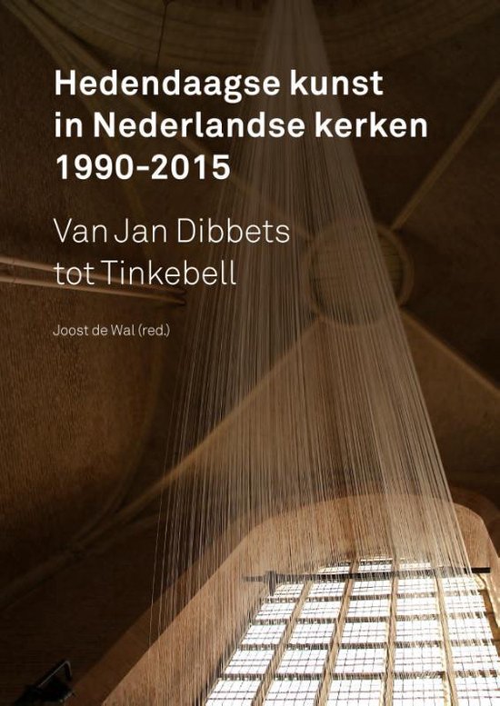 Hedendaagse kunst in Nederlandse kerken 1990-2015