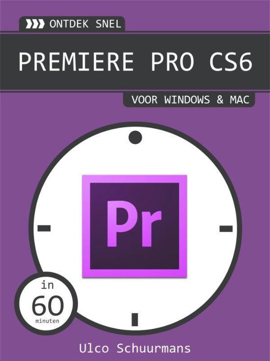 Ontdek snel - Premiere pro CS6