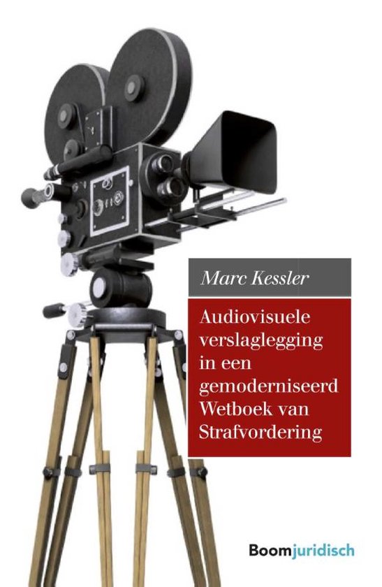 Audiovisuele verslaglegging in een gemoderniseerd Wetboek van Strafvordering