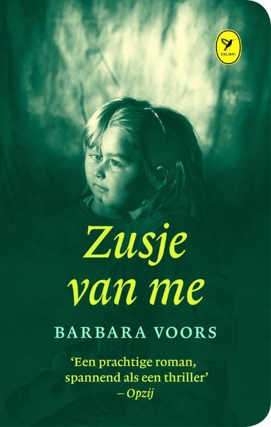 Zusje van me