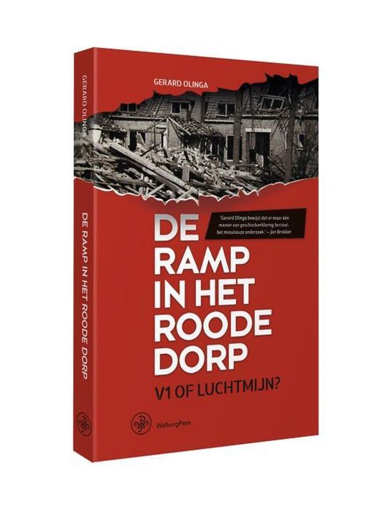 De ramp in het Roode Dorp