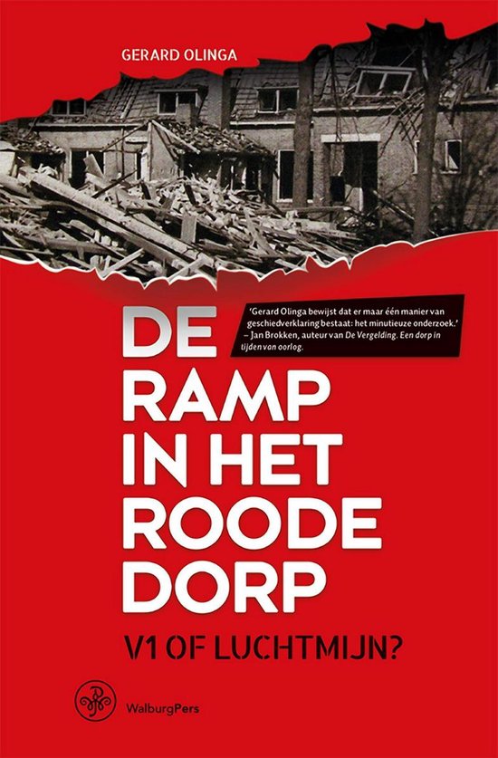 De ramp in het Roode Dorp