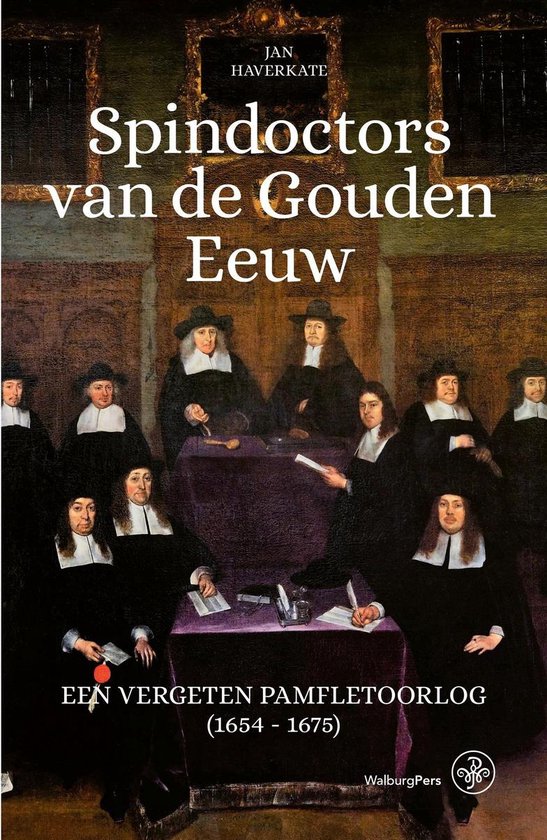 Spindoctors van de Gouden Eeuw