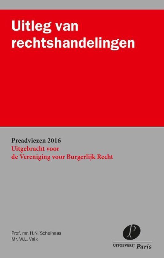 Preadviezen Vereniging voor Burgerlijk Recht  -   Uitleg van rechtshandelingen