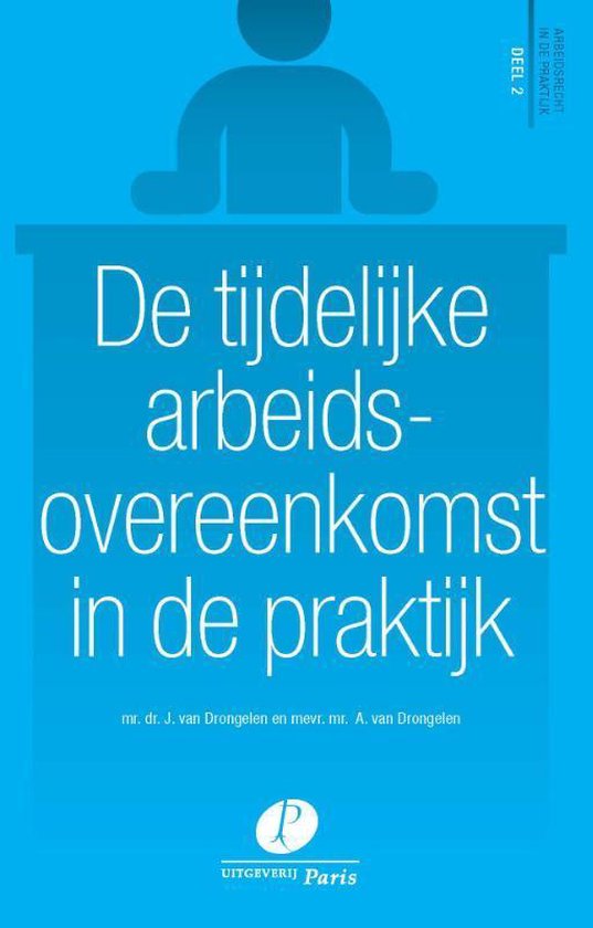 Arbeidsrecht in de praktijk 2 -   De tijdelijke arbeidsovereenkomst in de praktijk