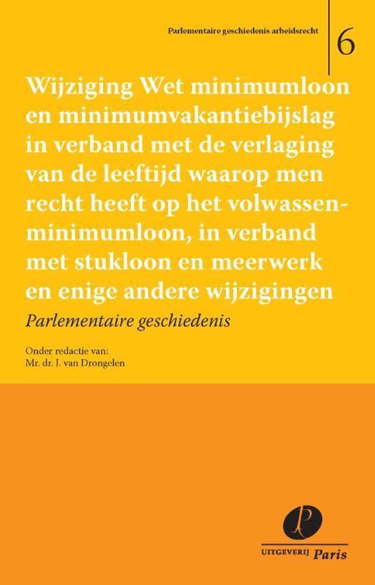 Wijziging Wet minimumloon en minimumvakantiebijslag in verband met de verlaging van de leeftijd waarop men recht heeft op het volwassenminimumloon, in verband met stukloon en meerwerk en enige andere wijzigingen