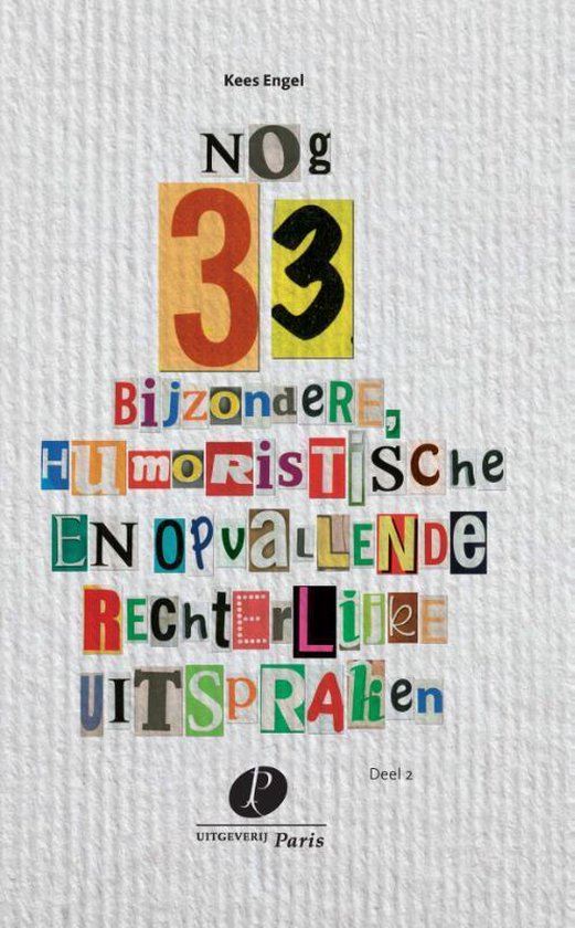 Nog 33 bijzondere, humoristische en opvallende rechterlijke uitspraken Deel 2