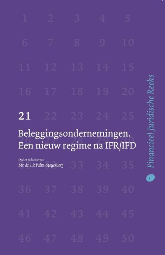 Financieel Juridische Reeks 21 - Beleggingsondernemingen. Een nieuw regime na IFR/IFD