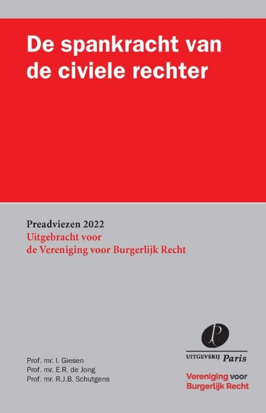 Preadviezen Vereniging voor Burgerlijk Recht - De spankracht van de civiele rechter