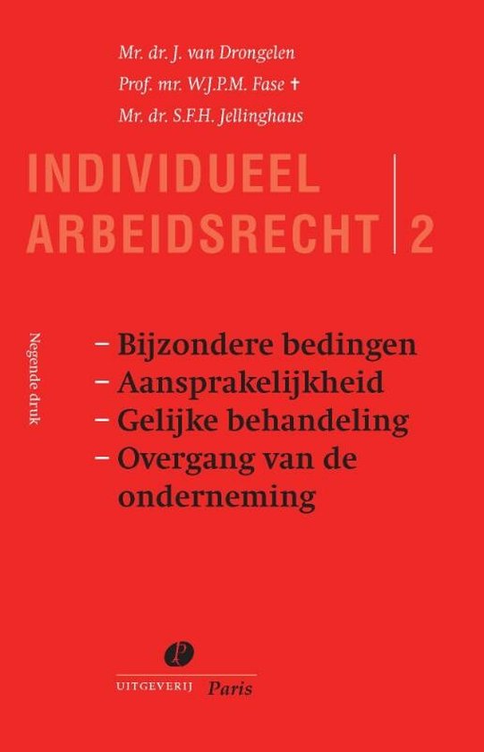 Individueel Arbeidsrecht 2 - Bijzondere bedingen. Aansprakelijkheid. Gelijke behandeling. Overgang van de onderneming