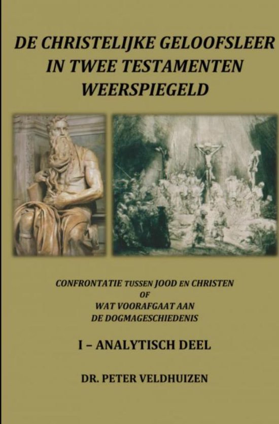 de christelijke geloofsleer in twee testamenten weerspiegeld Analytisch deel