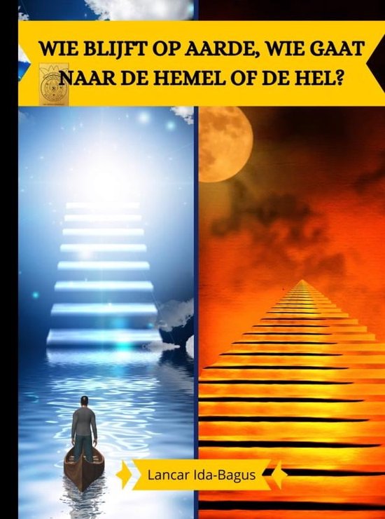 Wie blijft op aarde, wie gaat naar de hemel of naar de hel?
