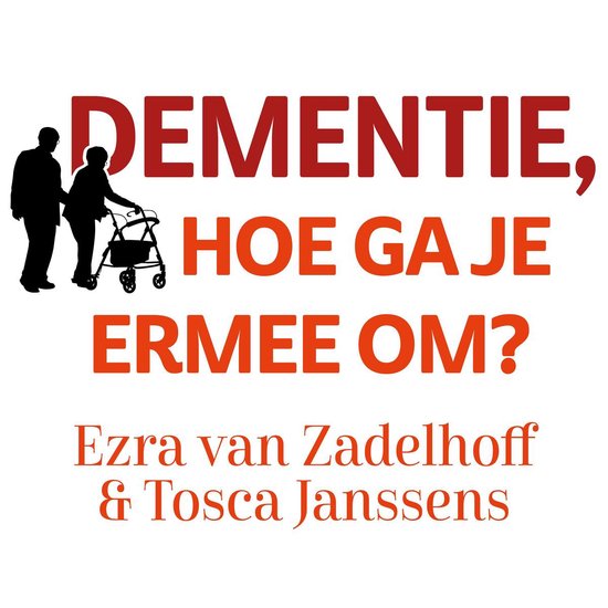 Dementie, hoe ga je ermee om?