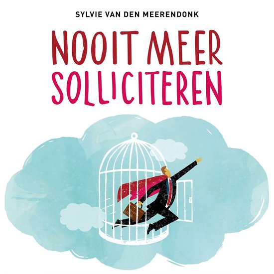 Nooit meer solliciteren