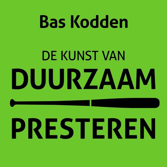 De kunst van duurzaam presteren