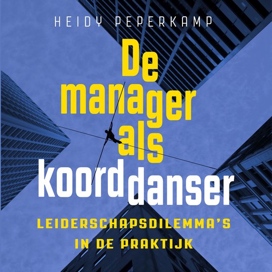 De manager als koorddanser