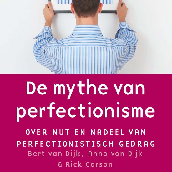 De mythe van perfectionisme