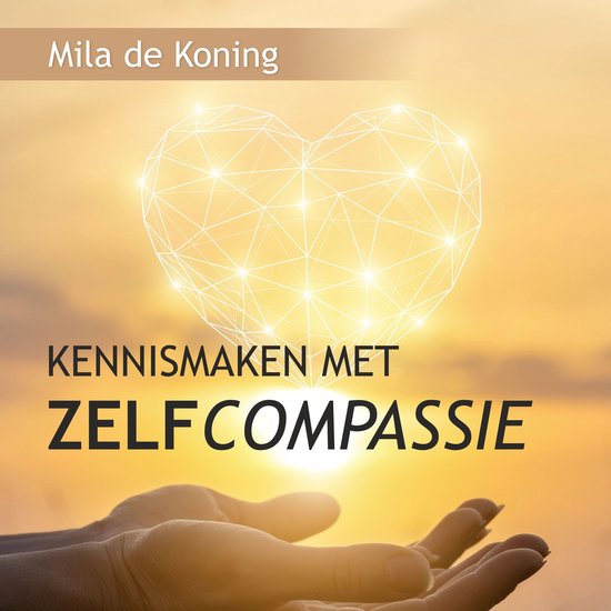 Kennismaken met zelfcompassie