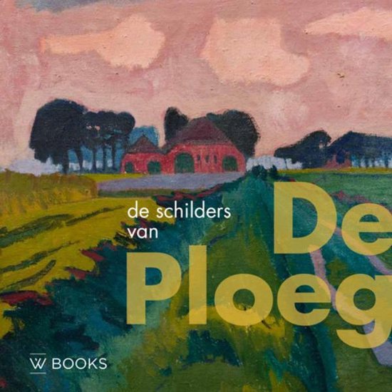 Kunstenaarskolonies en kunststromingen in Nederland - De schilders van De Ploeg