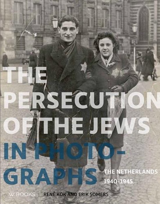 The Persecution of the Jews in Photographs