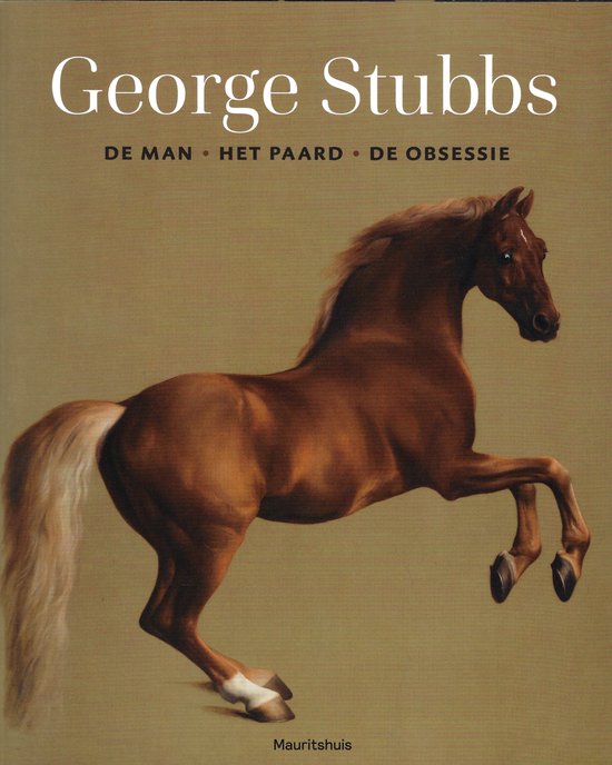 George Stubbs - De man, het paard, de obsessie