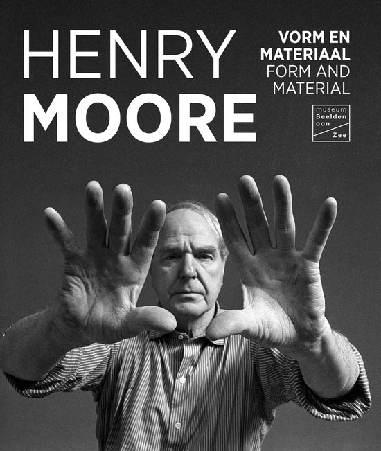 Henry Moore - Vorm en materiaal