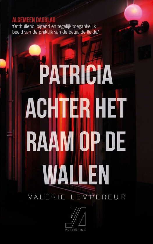 Patricia achter het raam op de Wallen