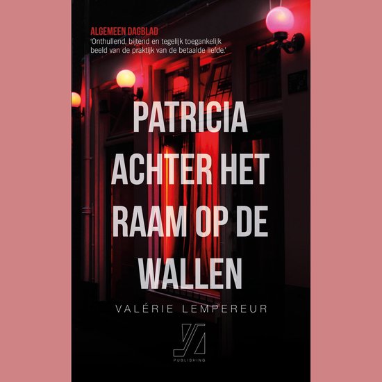 Patricia achter het raam op de Wallen