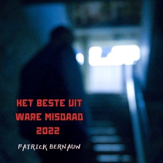 Het beste uit Ware Misdaad 2022