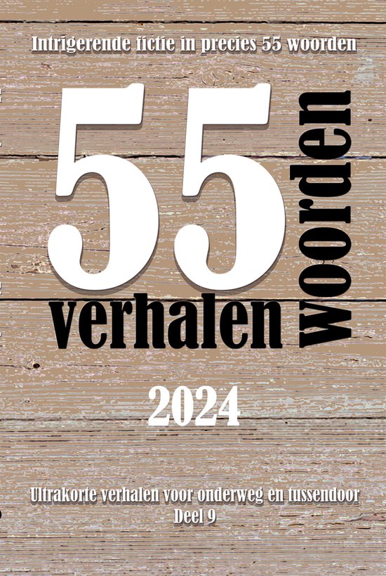 Ultrakorte verhalen voor onderweg en tussendoor 9 - 55 woordenverhalen 2024