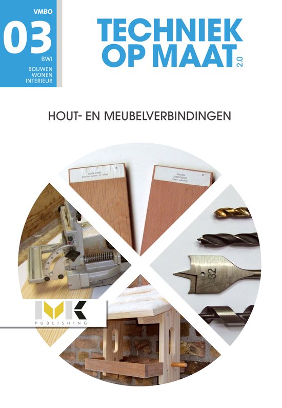 Techniek op maat - BWI Profielmodule 3 Hout- en meubelverbindingen