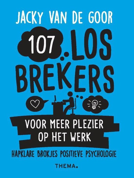 107 losbrekers voor meer plezier op het werk