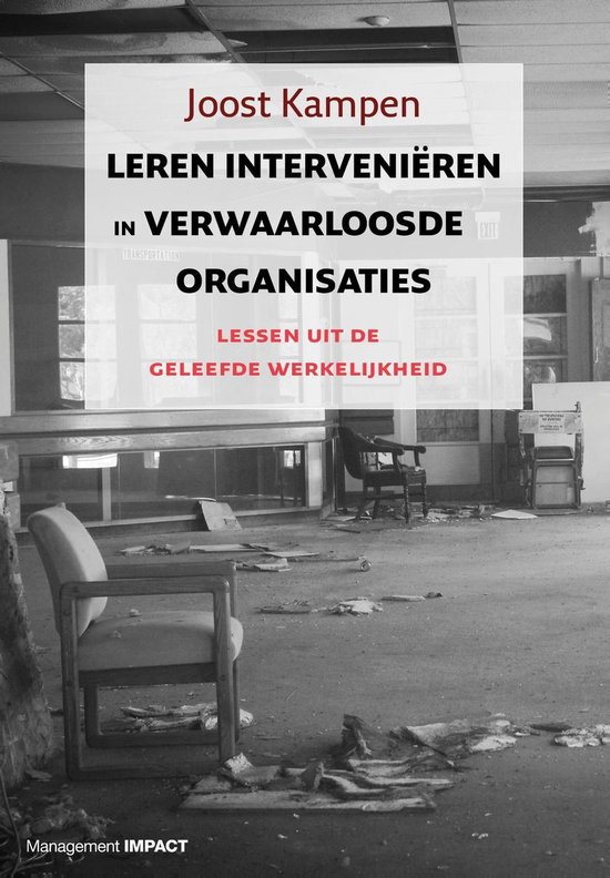 Leren interveniëren in verwaarloosde organisaties