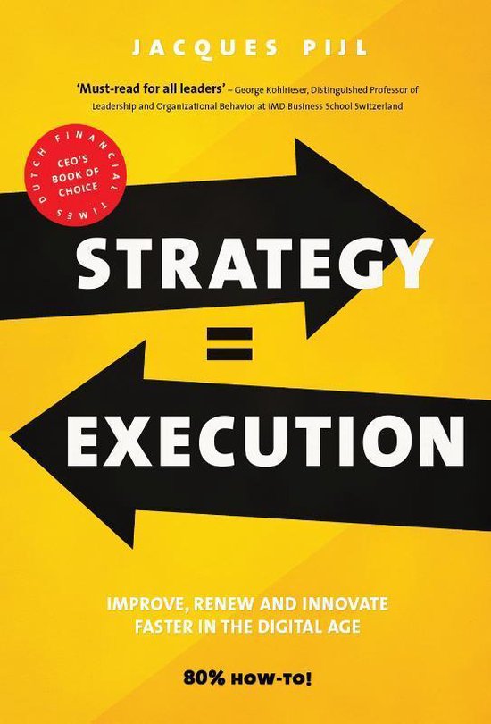 Strategy = Execution: Faster Improvement, Renewal, and Innovation in the New Economy