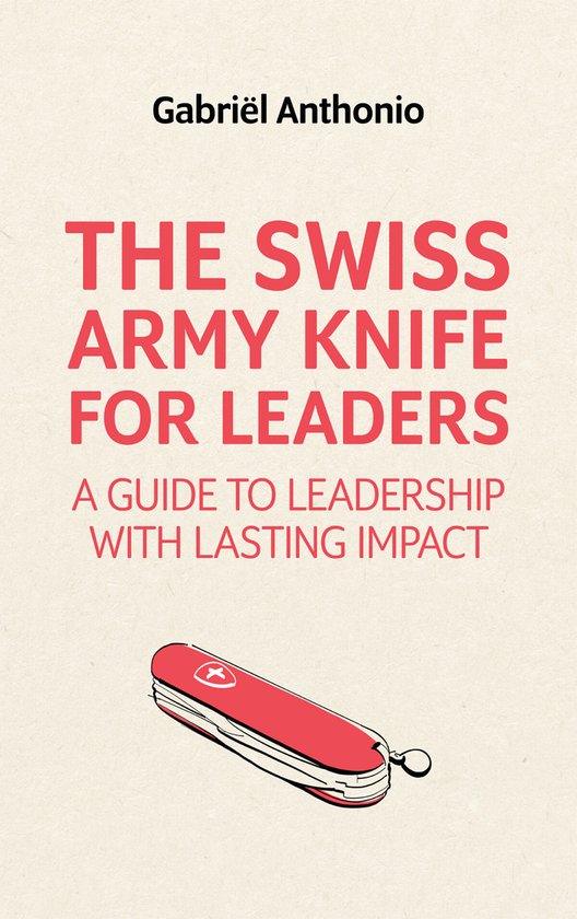 The Swiss Army Knife for Leaders