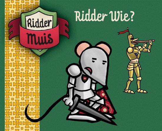 Ridder Muis leesboek - Ridder wie ?