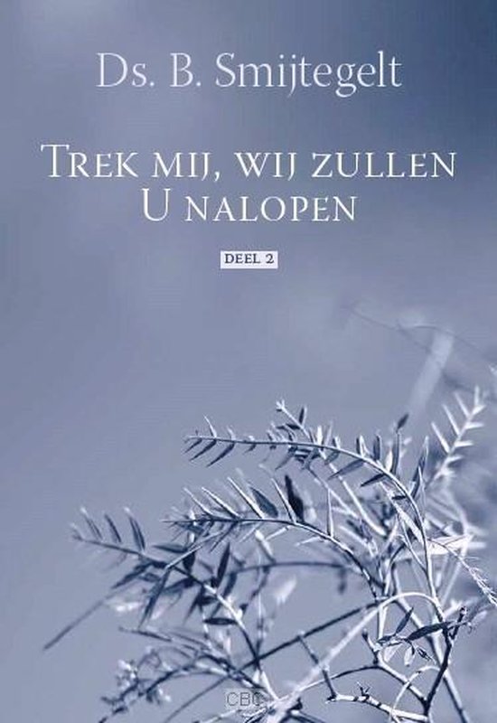 Trek mij wij zullen U nalopen 2