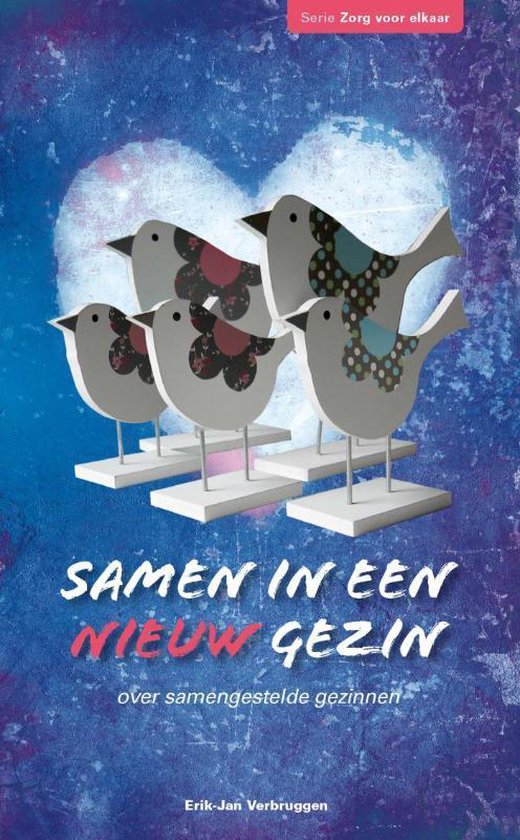 Zorg voor elkaar - Samen in een nieuw gezin