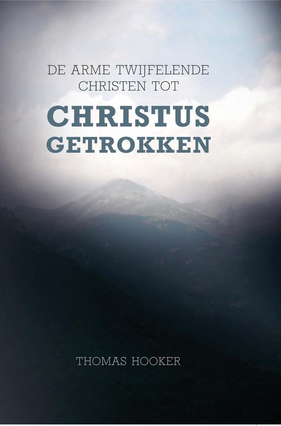 De arme twijfelende christen tot Christus getrokken