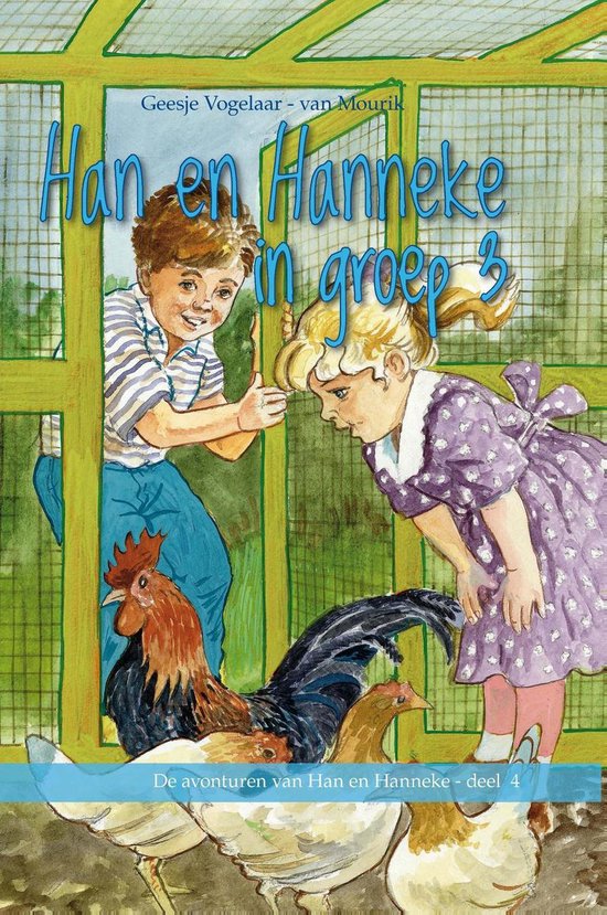 De avonturen van Han en Hanneke 4 - Han en Hanneke in groep 3