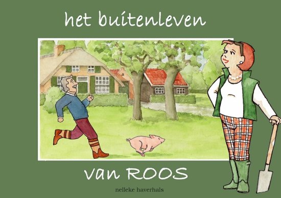 Roos 01. het buitenleven van roos