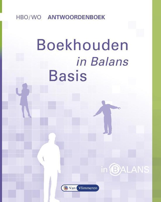 In Balans - Boekhouden in Balans hbo/wo Antwoordenboek Basis