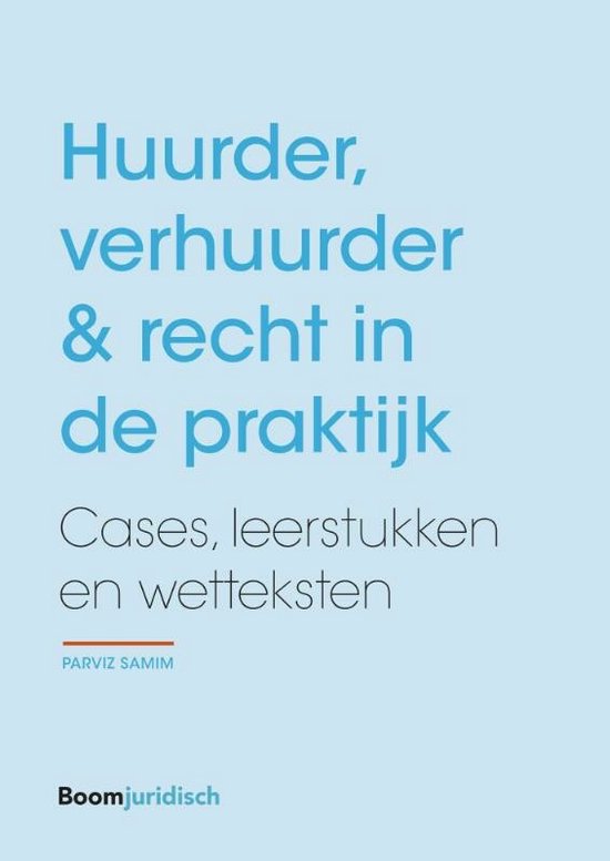 Huurder, verhuurder & recht in de praktijk