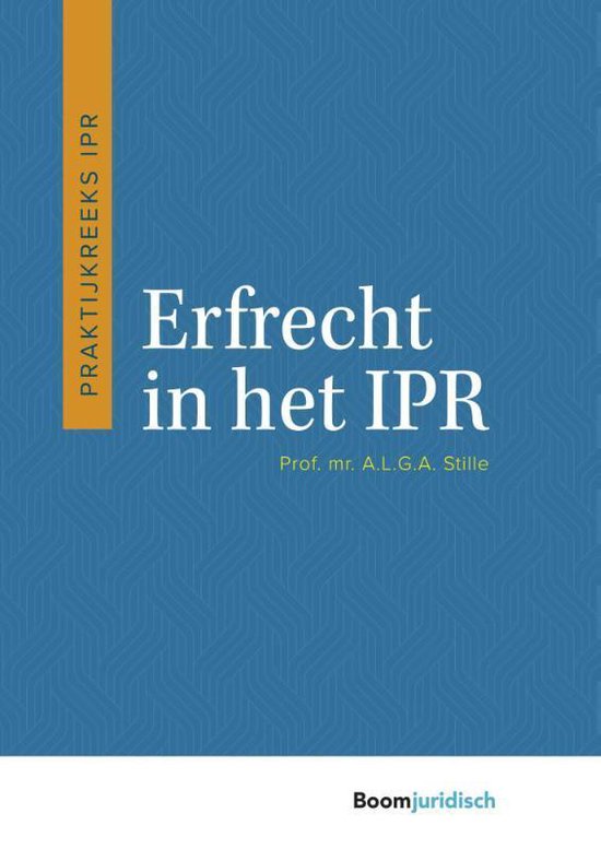 Praktijkreeks IPR  -   Erfrecht in het IPR