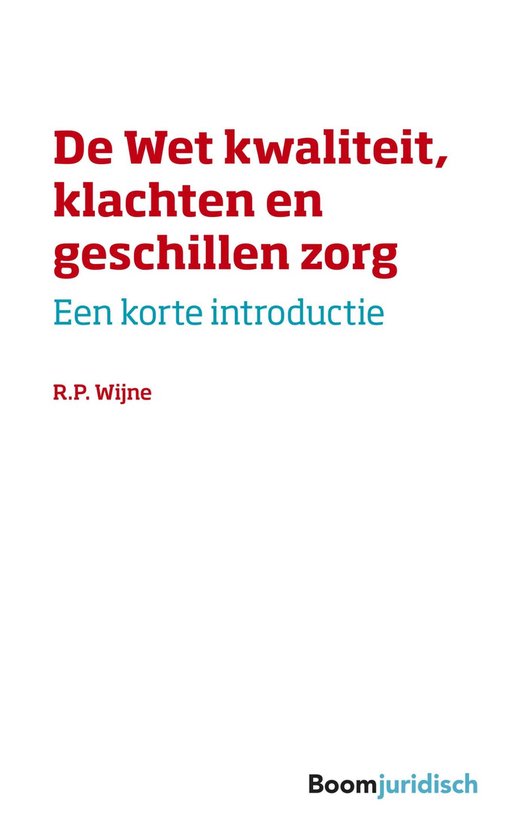 Korte introducties  -   De wet kwaliteit, klachten en geschillen zorg